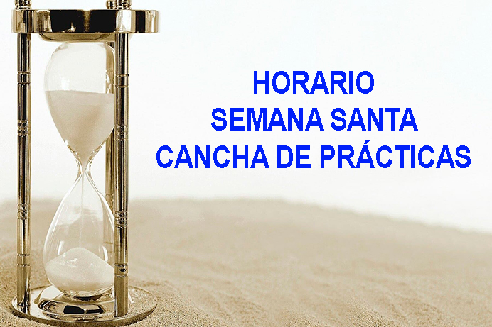 Horarios de la cancha de prácticas en Semana Santa